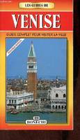 Les guides or - Venise - le guide complet de la ville - musées - églises - galeries - plan avec les monuments de la ville et du grand canal., le guide complet de la ville...