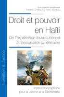 Droit et pouvoir en Haïti, De l'expérience louverturienne à l'occupation américaine