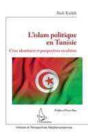L'islam politique en Tunisie, Crise identitaire et perspectives séculières