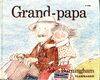 Grand-papa - texte et illustrations de burningham john