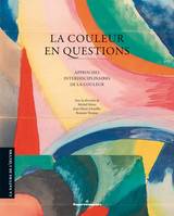 La couleur en questions, Approches interdisciplinaires de la couleur