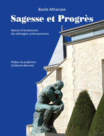 Sagesse et Progrès, Nature et fondements des idéologies contemporaines