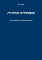 Assurance construction, Régimes, ordonnances, dommages et législation