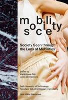 Mobility / Society. Society Seen through the Lens of Mobilities /anglais