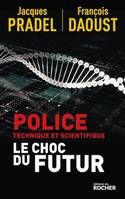 Police technique et scientifique, Le choc du futur