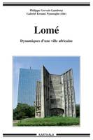 Lomé, Dynamiques d'une ville africaine