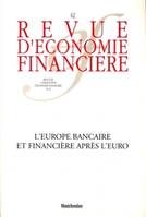 L'Europe bancaire et financière après l'euro, Banking and financial Europ after the euro. N° 62