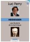 Sagesses d'hier et d'aujourd'hui, 17, Heidegger, Les illusions de la technique