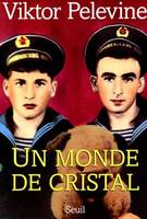 Un monde de cristal, nouvelles