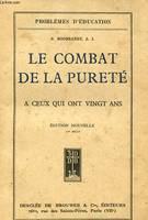 LE COMBAT DE LA PURETE - A CEUX QUI ONT VINGT ANS