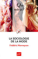 La sociologie de la mode, « Que sais-je ? » n° 3757