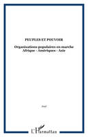 Peuples et pouvoir, Organisations populaires en marche Afrique - Amériques - Asie