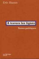 A travers les lignes, recueil de textes rédigés entre 2001 et 2017, Textes politiques