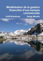 Modelisation de La Gestion Financiere D'Une Banque Commerciale