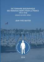 Dictionnaire biographique des romanais Morts pour la France, 1914-1918