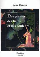 Des plantes, des bêtes et des couleurs