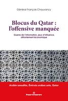 Blocus du Qatar : l'offensive manquée, Guerre de l'information, jeux d'influence, affrontement économique