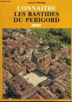 CONNAITRE LES BASTIDES DU PERIGORD.