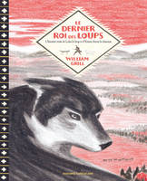 Le dernier roi des loups, L'histoire vraie de lobo le loup et d'ernest seton