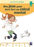 Des jeux pour être fort en calcul mental 7-9 ans