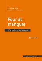 Peur de manquer, L’angoisse du manque