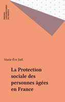 La Protection sociale des personnes âgées en France