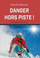 Danger hors piste !