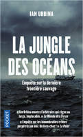 La jungle des océans, Crimes impunis, esclavage, ultraviolence, pêche illégale