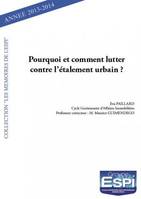 Pourquoi et comment lutter contre l’étalement urbain ?, Eva PAILLARD Cycle Gestionnaire d’Affaires Immobilières Professeur correcteur : M. Maurice GUIMENDEGO