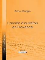 L'année d'autrefois en Provence