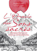 L'oracle des sons sacrés - Pratiques méditatives issues du Japon ancestral