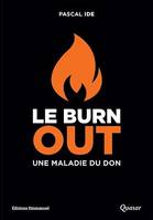 Le burn out, Une maladie du don