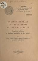 Hygiène mentale des éducateurs et leur efficacité, Conditions techniques et conditions matérielles de leur activité