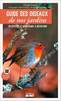 Guide des oiseaux de nos jardins. 50 espèces et leur chant à découvrir, 50 espèces et leur chant à découvrir