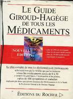 Le guide Giroud-Hagège de tous les médicaments - Nouvelle édition.