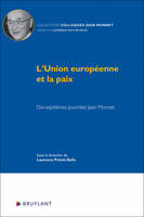 L'Union européenne et la paix - Dix-septièmes Journées Jean Monnet