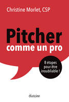 Pitcher comme un pro - 8 étapes pour être inoubliable