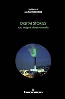 Digital Stories, Arts, design et cultures transmédia