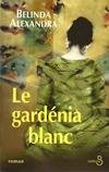 Le Gardenia Blanc