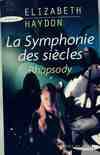 Première partie, La symphonie des siècles Tome I : Rhapsody, roman