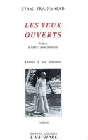 Les eux ouverts (tome 2), lettres à ses disciples tome 2