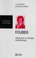 Joseph Fourier (1768-1830), créateur de la physique-mathématique