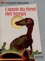 L'appel du fond des temps, - SCIENCE-FICTION, SENIOR DES 11/12ANS