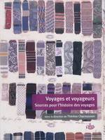 Voyages et voyageurs, sources pour l'histoire des voyages