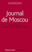 Journal de Moscou, Ambassadeur au temps de la guerre froide