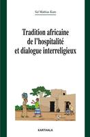 Tradition africaine de l'hospitalité et dialogue interreligieux - réflexion théologique et pastorale dans le contexte de l'Église-famille de Dieu au Burkina Faso