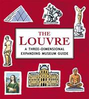 The Louvre : A Three-Dimensional Expanding Pocket Guide /anglais