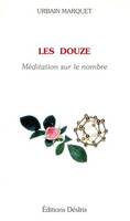 Les Douze - médiation sur le nombre, médiation sur le nombre