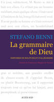 La Grammaire de Dieu, Histoires de solitude et d'allégresse