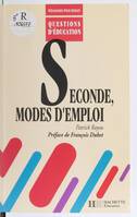 SECONDE, MODES D'EMPLOI